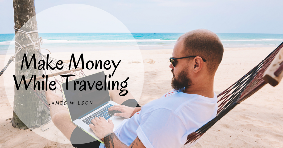 best ways to travel and earn money